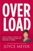 Go to record Overload : how to unplug, unwind, and unleash yourself fro...