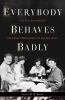 Go to record Everybody behaves badly : the true story behind Hemingway'...