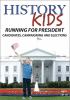 Go to record Running for President, candidates, campaigning and elections