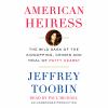 Go to record American heiress : the wild saga of the kidnapping, crimes...