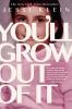 Go to record You'll grow out of it