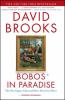Go to record Bobos in paradise : the new upper class and how they got t...