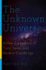 Go to record The unknown universe : a new exploration of time, space, a...