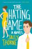 Go to record The hating game : [a novel]