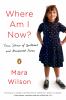 Go to record Where am I now? : true stories of girlhood and accidental ...
