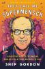 Go to record They call me supermensch : a backstage pass to the amazing...