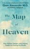 Go to record The map of heaven : how science, religion, and ordinary pe...