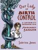 Go to record Our lady of birth control : a cartoonist's encounter with ...