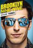 Go to record Brooklyn Nine-Nine. Seasone three