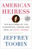 Go to record American heiress : the wild saga of the kidnapping, crimes...