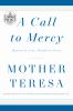 Go to record A call to mercy : hearts to love, hands to serve
