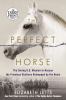 Go to record The perfect horse : the daring U.S. mission to rescue the ...