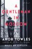 Go to record A gentleman in Moscow : [a novel]