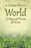 Go to record A Kitchen Witch's world of magical plants & herbs