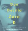 Go to record Zero K : [a novel]