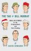 Go to record The Tao of Bill Murray : real-life stories of joy, enlight...
