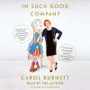 Go to record In such good company : eleven years of laughter, mayhem, a...