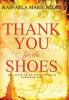 Go to record Thank you for the shoes : the story of an extraordinary or...