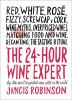 Go to record The 24-hour wine expert : red, white, rose, fizzy, screwca...