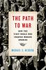 Go to record The path to war : how the First World War created modern A...