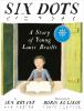 Go to record Six dots : a story of young Louis Braille