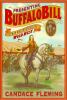Go to record Presenting Buffalo Bill : the man who invented the Wild West