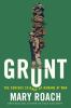 Go to record Grunt :  the curious science of humans at war