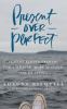 Go to record Present over perfect : leaving behind frantic for a simple...