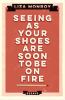 Go to record Seeing as your shoes are soon to be on fire : essays