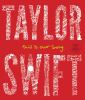 Go to record Taylor Swift : this is our song
