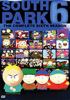 Go to record South Park. The complete sixth season