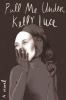 Go to record Pull me under : [a novel]