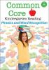 Go to record Common core kindergarten reading : phonics and word recogn...