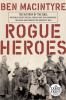 Go to record Rogue heroes : the history of the SAS, Britain's secret sp...