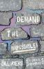 Go to record Demand the impossible! : a radical manifesto