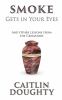 Go to record Smoke gets in your eyes : & other lessons from the crematory