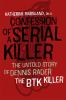Go to record Confession of a serial killer : the untold story of Dennis...