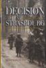 Go to record Decision at Strasbourg : Ike's strategic mistake to halt t...