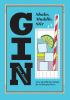 Go to record Gin : shake, muddle, stir : over 40 of the best cocktails ...