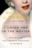 Go to record I loved her in the movies : memories of Hollywood's legend...