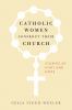 Go to record Catholic women confront their church : stories of hurt and...