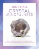 Go to record Crystal mindfulness : still your mind, calm your thoughts ...