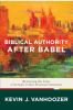 Go to record Biblical authority after Babel : retrieving the solas in t...