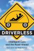 Go to record Driverless : intelligent cars and the road ahead