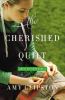Go to record The cherished quilt  : [an Amish Heirloom novel]