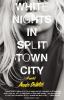 Go to record White nights in split town city : [a novel]