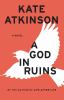 Go to record A god in ruins : a novel