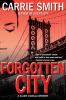 Go to record Forgotten city : a Claire Codella mystery