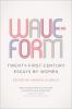Go to record Waveform : twentieth-first-century essays by women