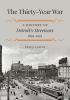 Go to record The thirty-year war : a history of Detroit's streetcars, 1...
